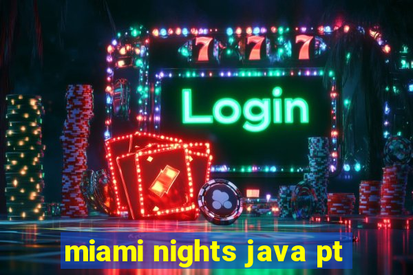 miami nights java pt-br 320x240